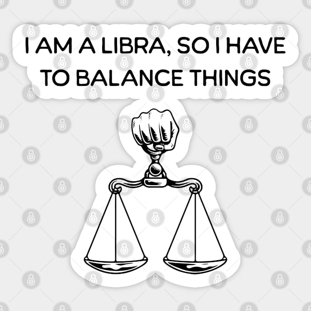 I am a Libra Sticker by Stoic King